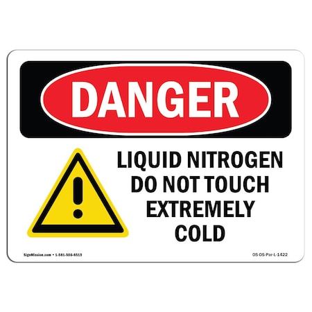 Signmission OSHA Sign, 10" Height, 14" Width, Aluminum, Liquid Nitrogen Do Not Touch Extremely Cold, Landscape OS-DS-A-1014-L-1422